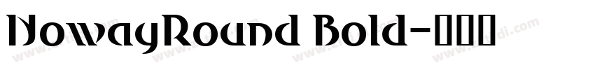 NowayRound Bold字体转换